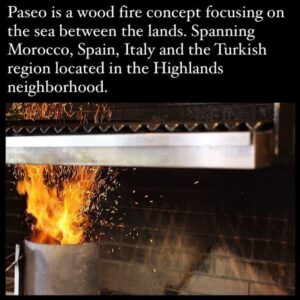 Paseo, a wood fire concept coming to The Myriad Hotel in the Highlands
