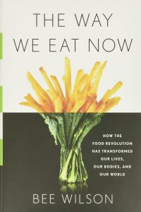 <div>Edibles & Potables: “The Way We Eat Now,” by Bee Wilson</div>